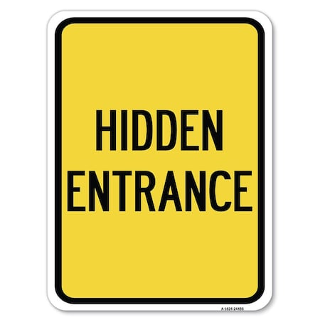 Signmission Hidden Entrance Heavy-Gauge Aluminum Rust Proof Parking Sign, 18" x 24", A-1824-24456 A-1824-24456
